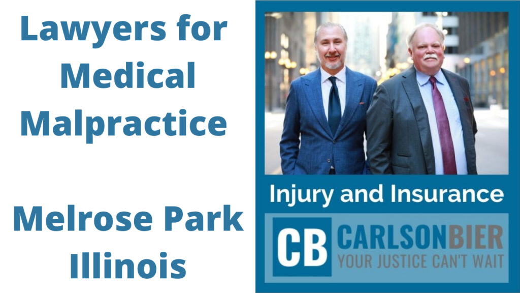 Lawyers For Medical Malpractice In Melrose Park | Carlson Bier | Top Medical Malpractice Lawyers Melrose Park Illinois
