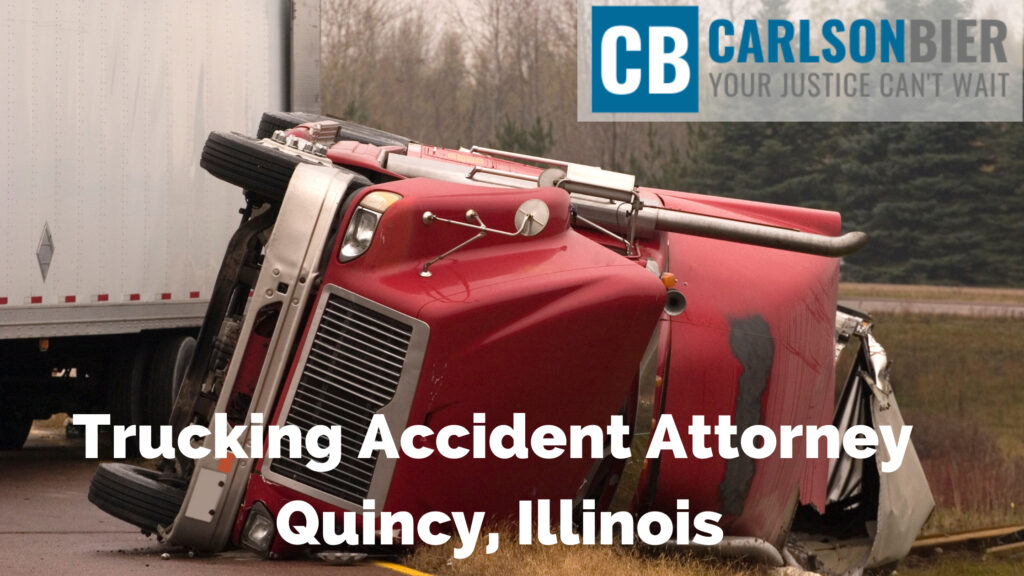 Trucking Accident Lawyer Quincy Illinois | Carlson Bier | Trucking Accident Lawyer Quincy Illinois